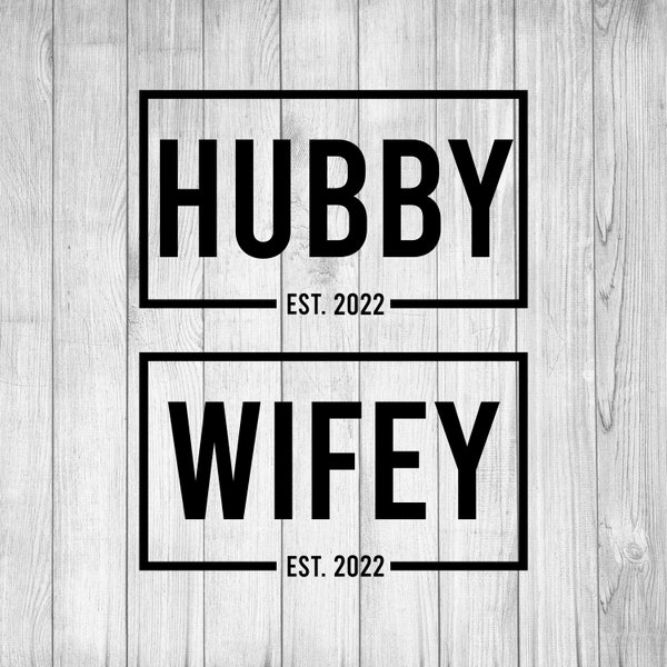 Hubby Wifey 2022 svg, Husband and Wife svg, Bride Groom, Wedding svg, Bachelor and Bachelorette Party, Wedding Decor, Man and Wife, Cricut