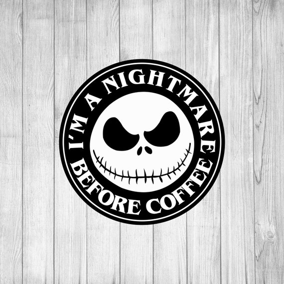 Download Nightmare Before Coffee svg Jack Skellington svg Nightmare | Etsy