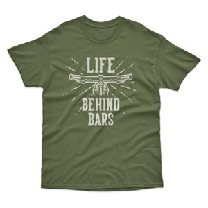 Life Behind Bars T-Shirt | Heavy Quality Funny Cycling Bicycle Bike Sport Gift | Printed In-House