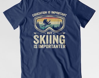 Kids Skiing Is Importenter T-Shirt | Funny Education is Important Snowsports Après Ski Winter Gift | Printed In-House