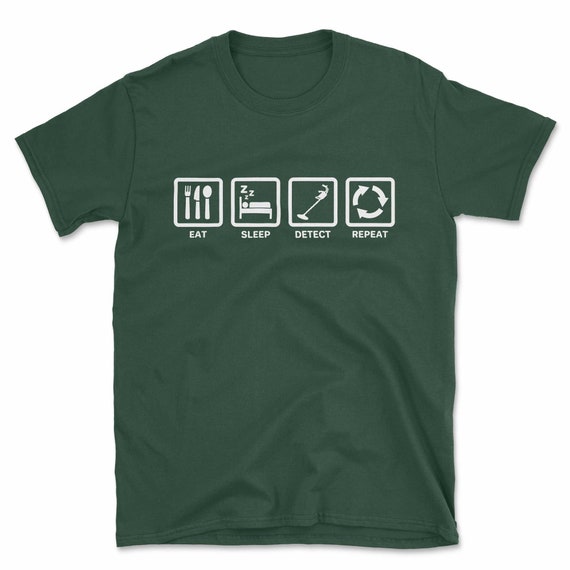 Eat Sleep Detect Repeat T Shirt | Funny Detectorists Metal Detector Treasure | Printed In-house - UK