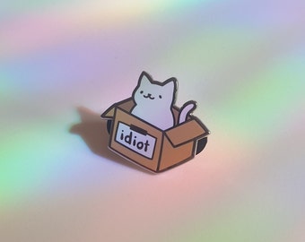 Idiot Cat Enamel Pin