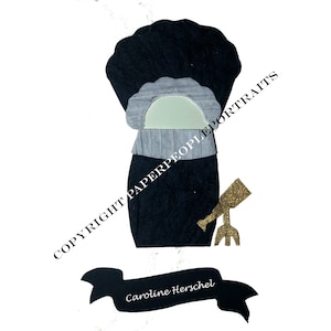 May include: Black and white paper cutout portrait of Caroline Herschel, a female astronomer, holding a gold telescope. The portrait is labeled "COPYRIGHT PAPERPEOPLEPORTRAITS".