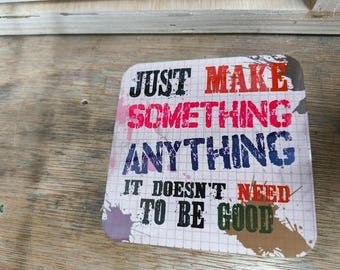 Sous-bock - Just Make Something - Garage, atelier, salle de bricolage, studio motivant