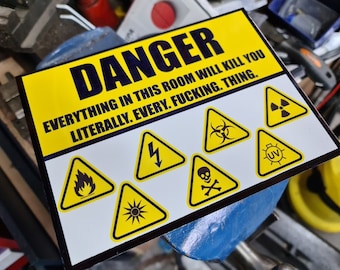 Funny Metal Warning Sign – Everything Will Kill You. Explicit Language, Garage, Workshop, Laboratory