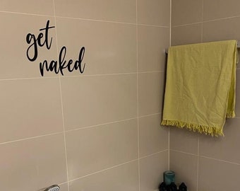 Get Naked Sticker Vinyl Bathroom Sticker Tile Sticker Funny Sticker Bathroom Decor Wall Tattoo