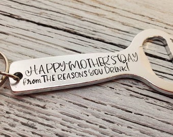 Happy Mother's Day Key Chain From the Reason You Drink, Child Name Hand Stamped Bottle Opener Funny Mother's Day Key Chain NEXT DAY SHIP