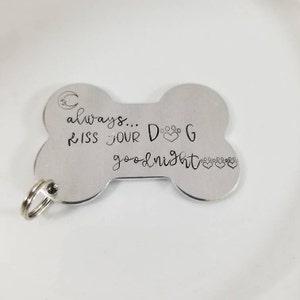 Always Kiss your Dog Goodnight. Large Bone shape. Customized. Keychain. Necklace. Bone Shapped Dog Tag, Dog Paw, Paw Print, Love Jewelry