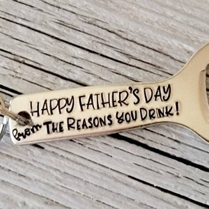 Custom Father's Day Key Chain From the Reason You Drink, Child Name Hand Stamped Bottle Opener Funny Father's Day Key Chain