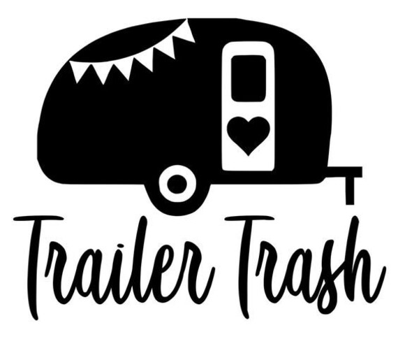 Free Free 337 Free Trailer Trash Svg SVG PNG EPS DXF File