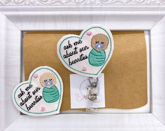 Labor and Delivery Burrito Badge Topper, Interchangeable Badge Buddy, Nurse Badge Reel, Ask Me About Our Burritos