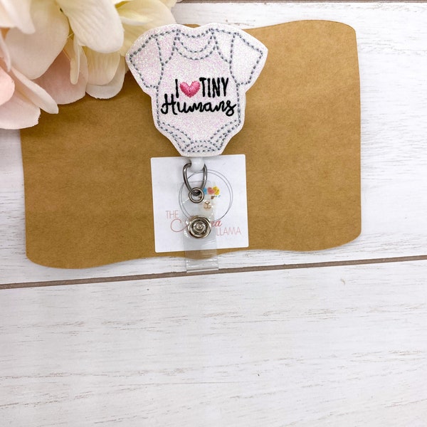 I Love Tiny Humans Badge Reel, Labor and Delivery Badge Topper, Interchangeable Badge Buddy, Nurse Badge Reel