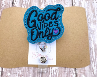 Good Vibes Badge Topper, Positive Badge Reel, Nurse Badge Buddy, Interchangeable Badge Topper