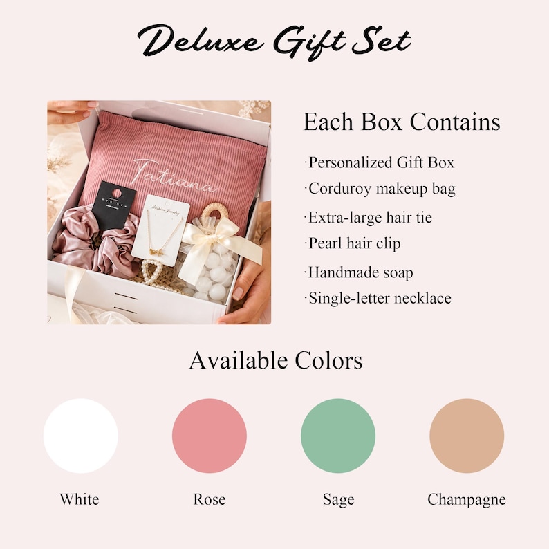 May include: A gift set in a white box with a pink corduroy makeup bag, scrunchies, a necklace, and other items. The box is labeled "Deluxe Gift Set" and includes a list of contents. Available colors are white, rose, sage, and champagne.