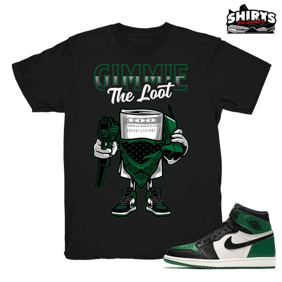 Air Jordan 1 Pine Green shirt The Loot 