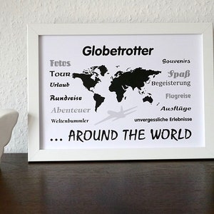 Poster, Print, Geschenk, Wanddekoration, Sprücheposter, Landkarte, Deko, Weltkarte, Globetrotter, Reise, World, ungerahmt (Art.-Nr. P5)