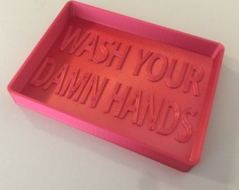 Wash Your Damn Hands/Thanks For Washing Up/Custom Text Soap Dish. 3D Printed Soap Dish, Bathroom Accessory, Soap Holder