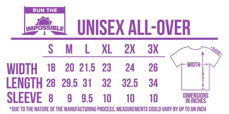 May include: A size chart for a unisex t-shirt with the text "Run the Impossible" and "Unisex All-Over". The chart shows measurements in inches for width, length, and sleeve length for sizes S, M, L, XL, 2X, and 3X.