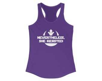 Nevertheless She Resisted Persisted Star Rival Run Wars Women's Ideal Racerback Tank