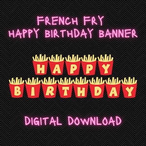 Printable French Fry Happy Birthday Banner | French Fry Theme Party | Instant Download