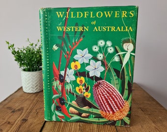 Wildflowers of Western Australia by C. A. Gardner, Rare Vintage Wildflowers Book, Vintage Nature Book