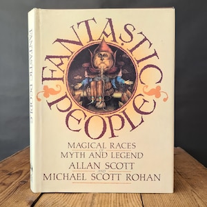 Fantastic People Magical Races of Myth and Legend by Allan Scott, Vintage Illustrated Mythology Book, Vintage Fantasy Book