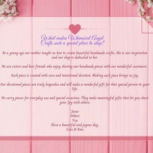 May include: Pink and white floral background with a white text box. The text box contains the words "What makes Whimsical Angel Crafts such a special place to shop?" and a message about handmade crafts created by sisters. The text ends with "Have a beautiful and joyous day, Cate & Ann."