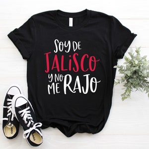 Funny Jalisco Shirt for Mexican Ladies - Unique Gift for Tapatias Latinas - Mexican Shirt in Spanish