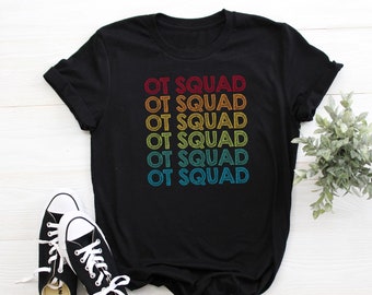 Gift for Occupational Therapists - OT Squad Shirt