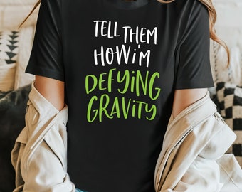 Defying Gravity Wicked Musical Inspired for Broadway Lovers