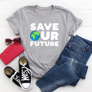 Save out Future Planet Earth Day Strike 4 Climate T-Shirt