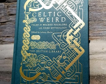 Celtic Weird: Tales of Wicked Folklore and Dark Mythology, Mains