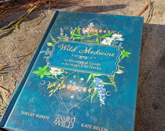 Wild Medicine an Illustrated Guide, Bundy & Belew