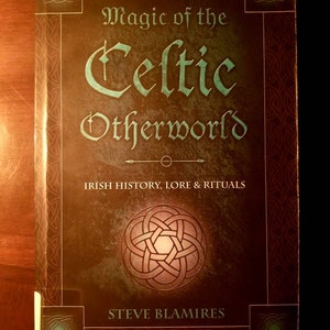 Magic of the Celtic Otherworld, Blamires