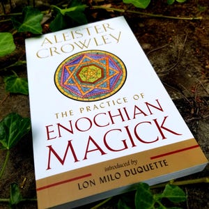 The Practice of Enochian Magick, Aleister Crowley