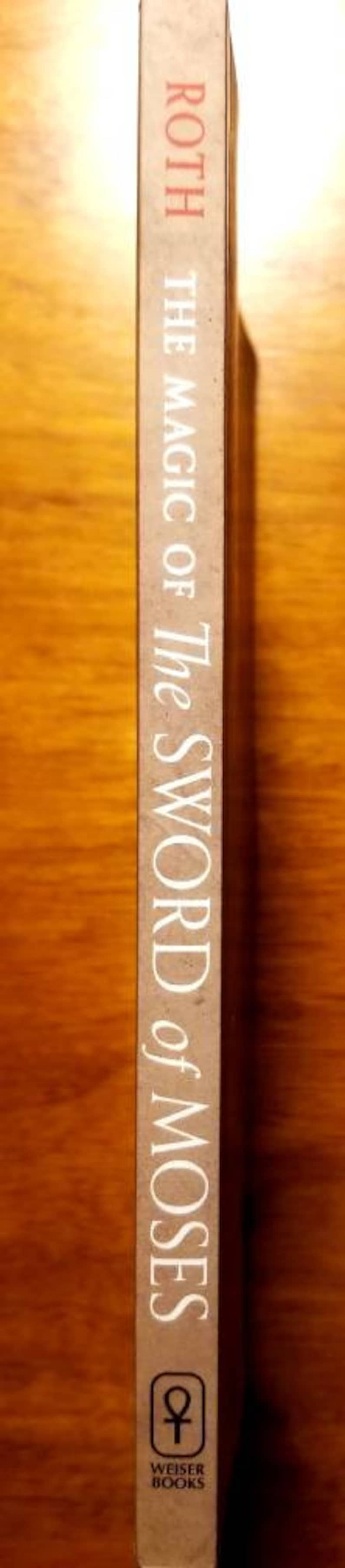 May include: The Magic of the Sword of Moses by Israel Roth, a Weiser Books publication.