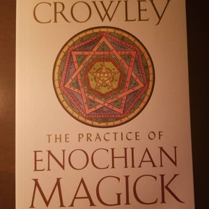 The Practice of Enochian Magick, Aleister Crowley