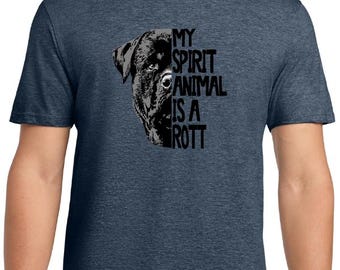 Rottweiler Tee | Rottie Lover Tee | My Spirit Animal Is A Rottweiler | Rottweiler Lover Tee | Rottweiler Dad | Rottweiler Mom