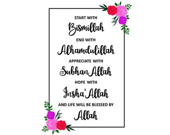 Digitale, inizia con Bismillah, termina con Alhamdulillah, apprezza con Subhanallah, calligrafia araba, cornice floreale, SVG, PNG, PDF