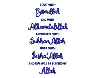 Digital, Start With Bismillah, End With Alhamdulillah, Appreciate With Subhanallah, Arabic Calligraphy, Machine Embroidery Design, 5 sizes