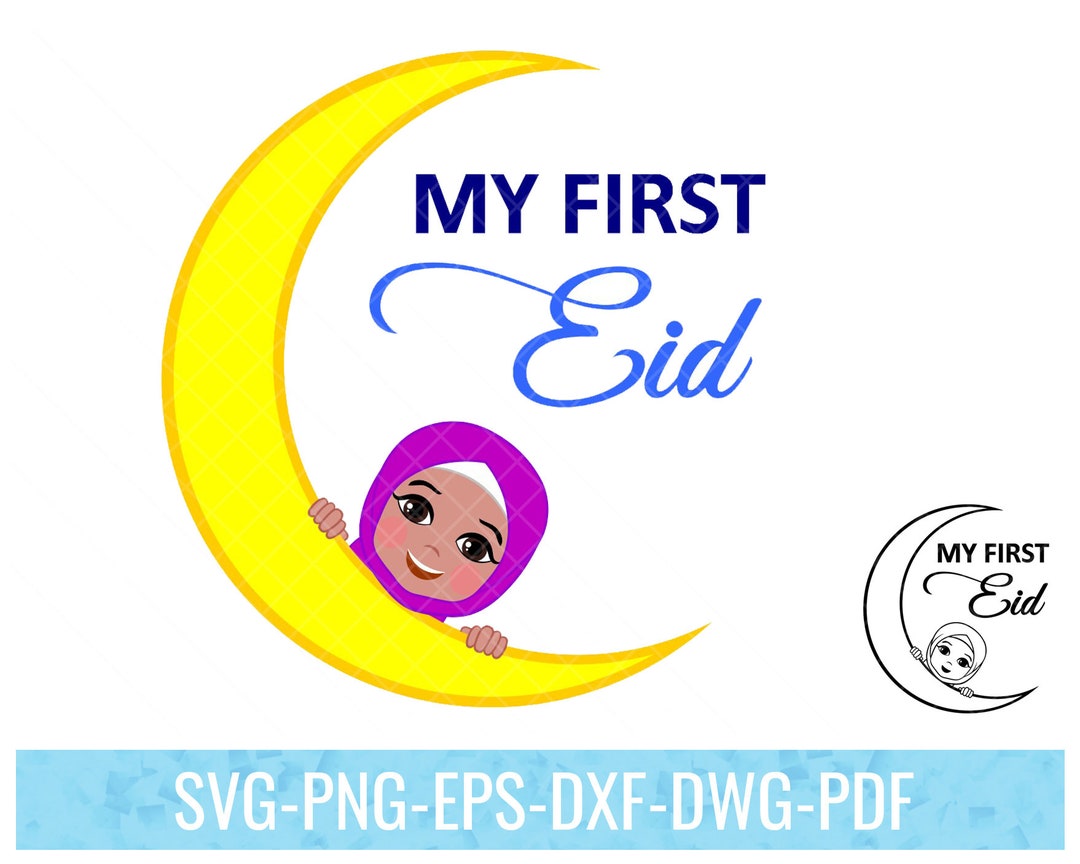 My First Eid, Baby, Digital Files, SVG, PNG, EPS Etsy