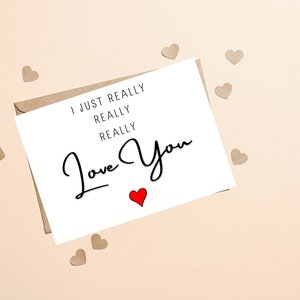 I Really Love You Valentines Day Card,Anniversary Card, Valentines Day Card For Him, I Love You Card For Her, Valentines Day Card for Couple