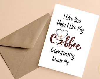 Naughty Card for Boyfriend, Dirty Card for Husband, Funny Card for Anniversary, Naughty Birthday, Love Card I Like You How I Like My Coffee