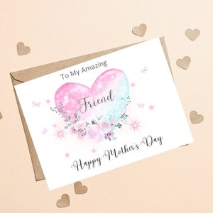 Carte de fête des mères pour un ami, carte de fête des mères merveilleuse amie, incroyable carte de fête des mères, carte de fête des mères personnalisée avec cœur