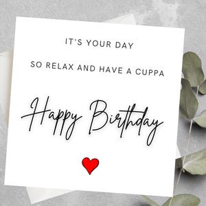 Für eine besondere Mutter an ihrem Geburtstag ist es Ihr Tag, also entspannen Sie sich und haben Sie eine Cuppa-Geburtstagskarte, spezielle Mutter-Geburtstagskarte, Mutter-Geburtstagsgeschenk