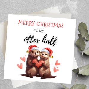 Carte de Noël drôle, Joyeux Noël à ma moitié de loutre, Carte de Noël de loutre mignonne pour mari, femme, petit ami, petite amie