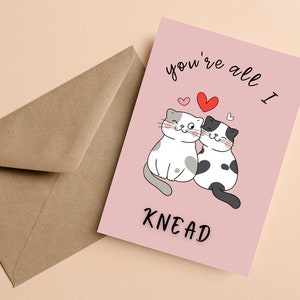 Valentines Cat Card, You're All I Knead Valentine Card, Cat Valentines Day Love Card "All I Knead", Cute Cat Valentines Day Card All I Knead