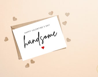 Happy Valentines Day gutaussehend, Freund Valentines Karte, Ehemann Valentines Karte, Verlobte Valentinstag Karte für Ihn