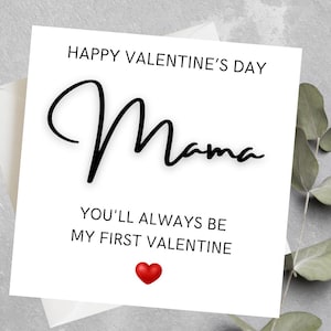 Feliz día de San Valentín, mamá. Siempre serás mi primer San Valentín. Tarjeta del día de San Valentín para mamá, mamá, mami, mami, tarjeta del primer día de San Valentín.