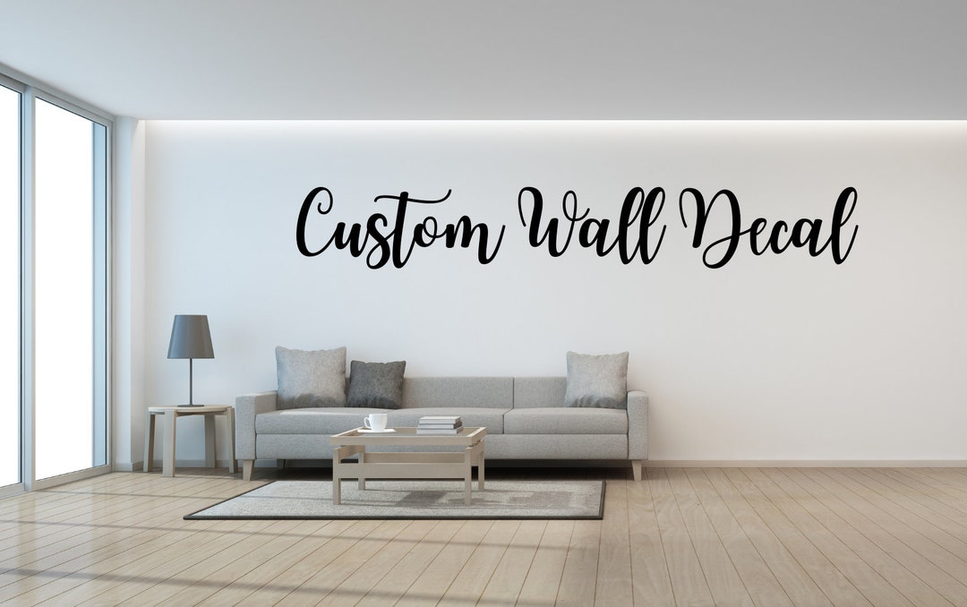 Custom Wall Decal Make Your Own Wall Quote Decal Design Your Etsy